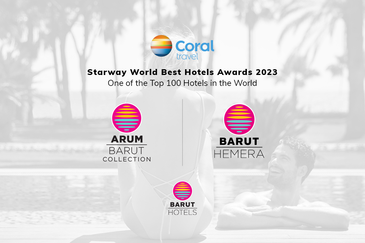 BARUT HEMERA AND ARUM BARUT COLLECTION INCLUDED IN CORAL TRAVEL STARWAY BEST HOTELS 2023 LIST